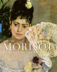 Jeudi 30 novembre : Exposition « Berthe Morisot et l’art du XVIIIe siècle » au musée Marmottan
